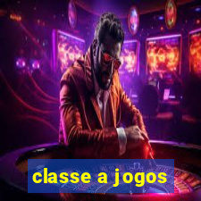 classe a jogos