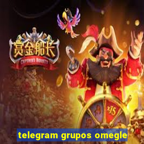 telegram grupos omegle