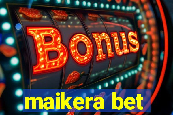 maikera bet