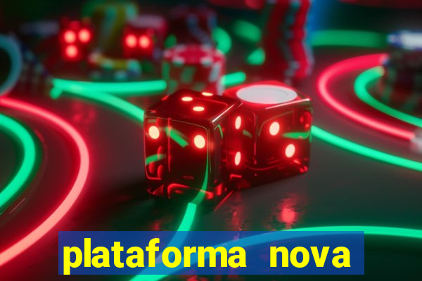 plataforma nova lançada hoje