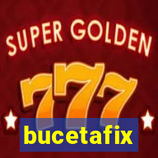 bucetafix