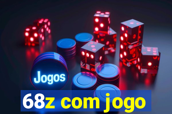 68z com jogo