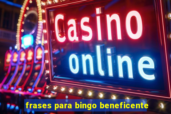 frases para bingo beneficente