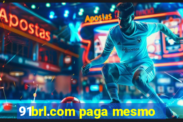 91brl.com paga mesmo