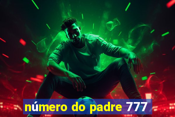 número do padre 777