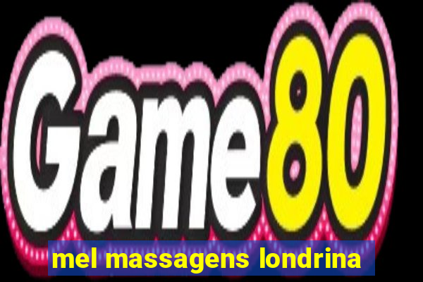 mel massagens londrina