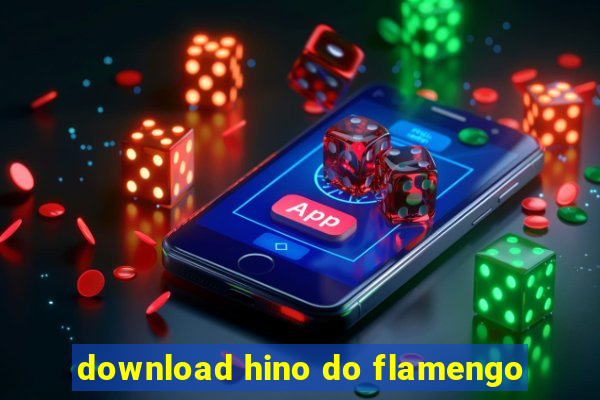 download hino do flamengo