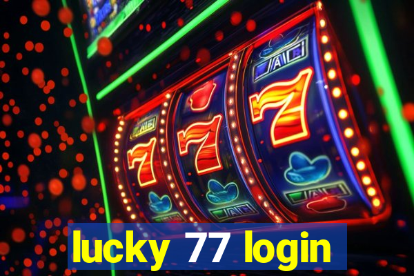 lucky 77 login