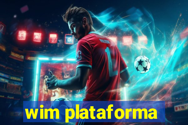 wim plataforma