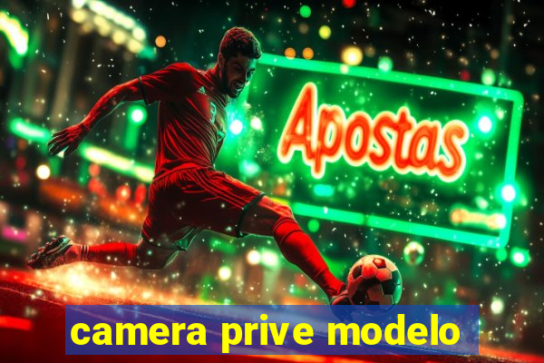 camera prive modelo