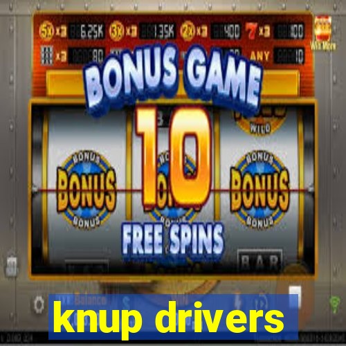 knup drivers