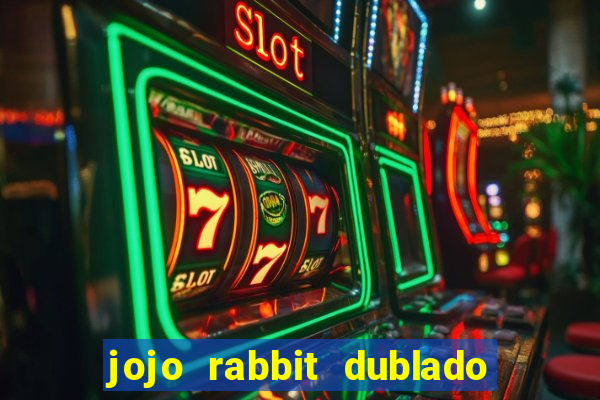 jojo rabbit dublado google drive