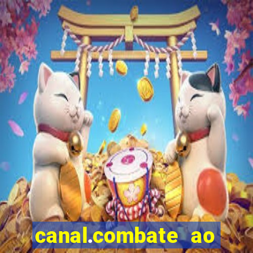 canal.combate ao vivo multicanais