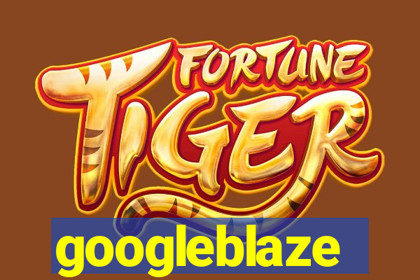 googleblaze