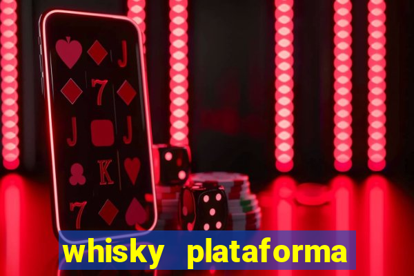 whisky plataforma de jogos