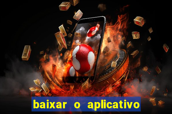 baixar o aplicativo vai de bet