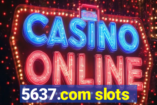 5637.com slots