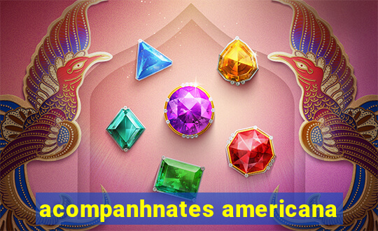 acompanhnates americana