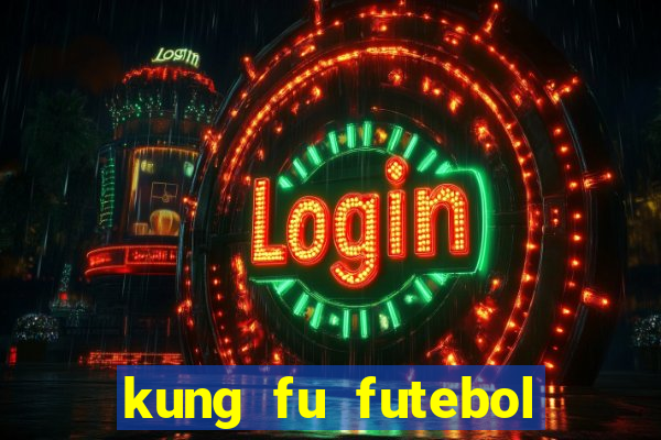 kung fu futebol clube dublado torrent