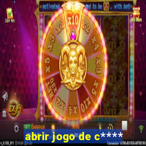 abrir jogo de c****