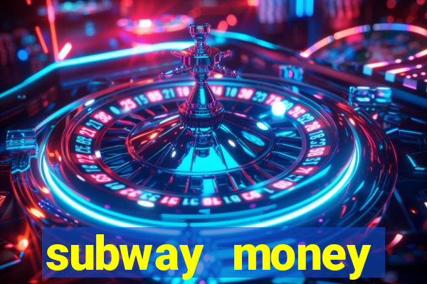 subway money deposito 1 real