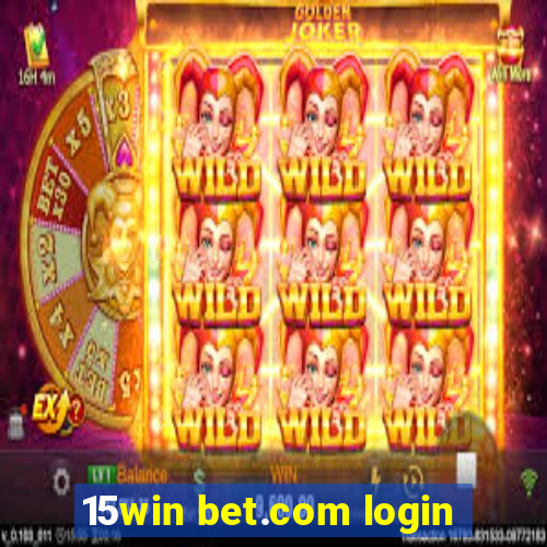 15win bet.com login