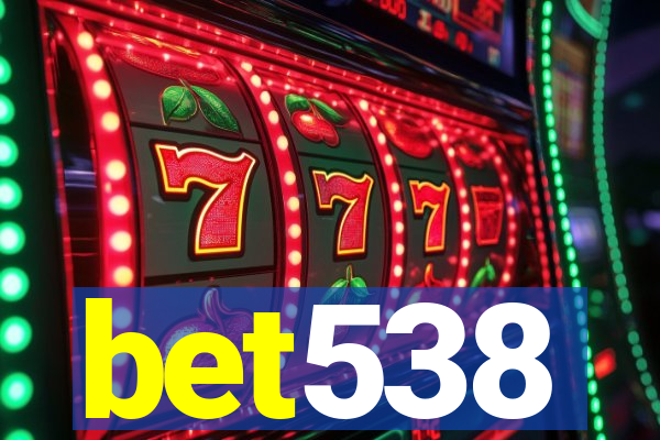 bet538