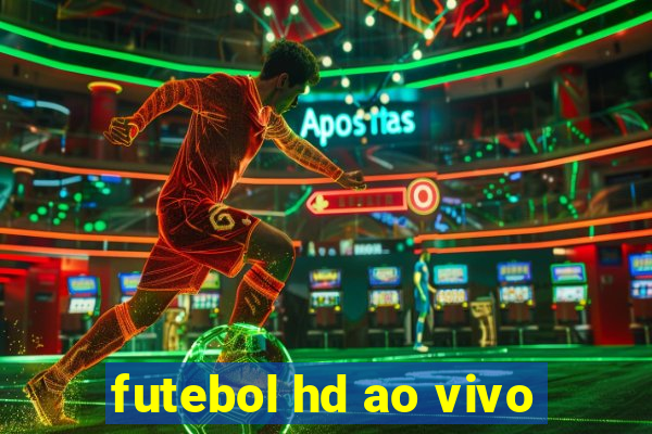 futebol hd ao vivo