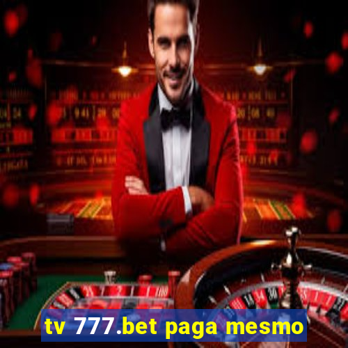 tv 777.bet paga mesmo