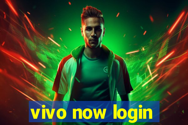 vivo now login