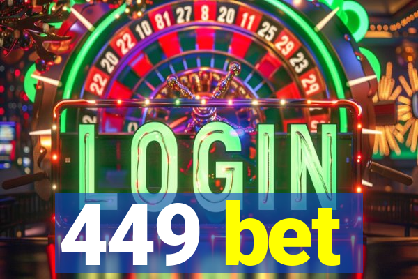 449 bet