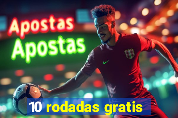 10 rodadas gratis