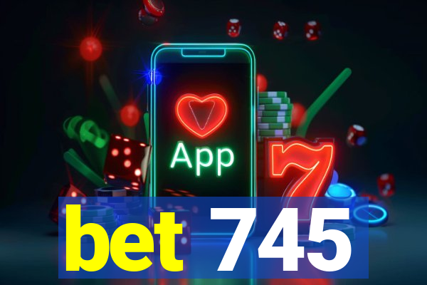 bet 745