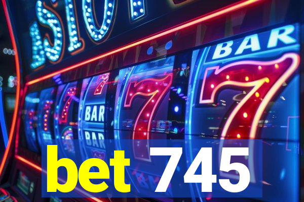 bet 745