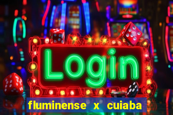 fluminense x cuiaba ao vivo