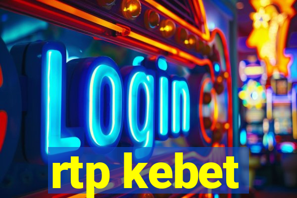 rtp kebet