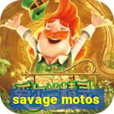 savage motos