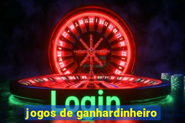 jogos de ganhardinheiro