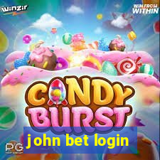 john bet login