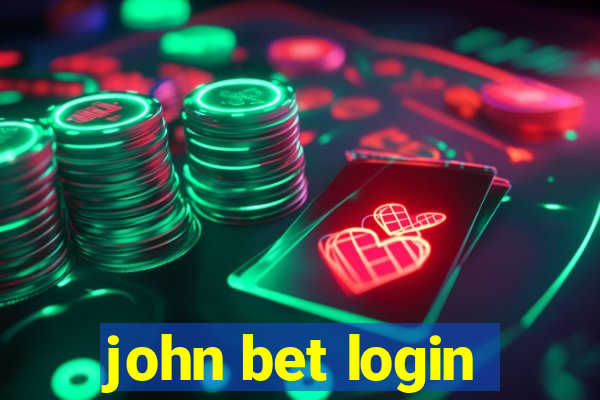 john bet login