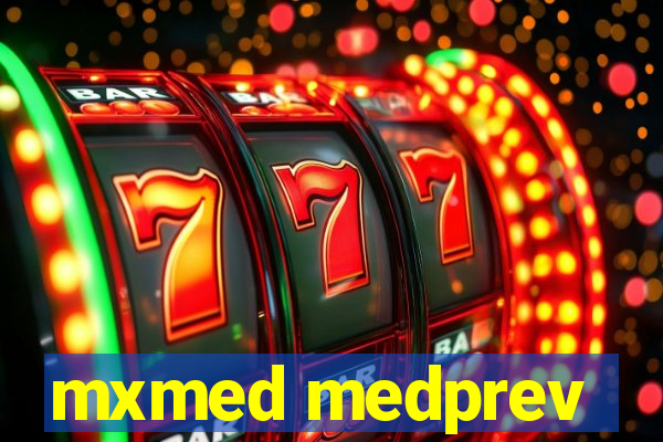 mxmed medprev