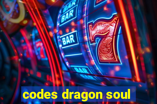 codes dragon soul