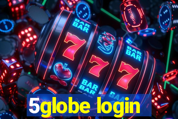 5globe login