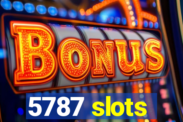 5787 slots