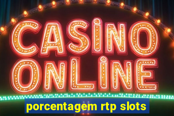 porcentagem rtp slots