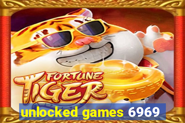 unlocked games 6969