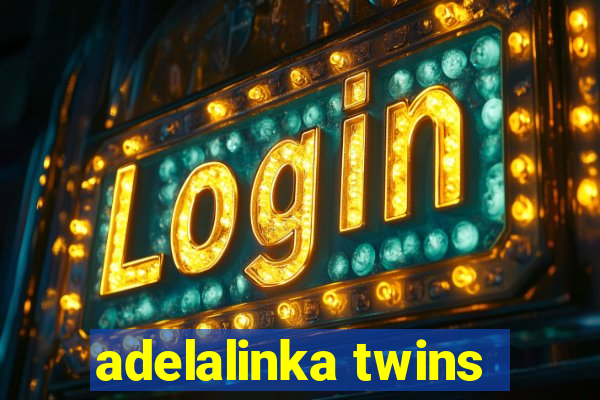 adelalinka twins