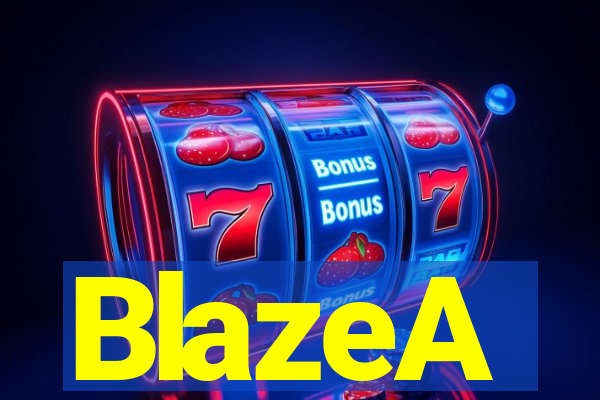 BlazeA