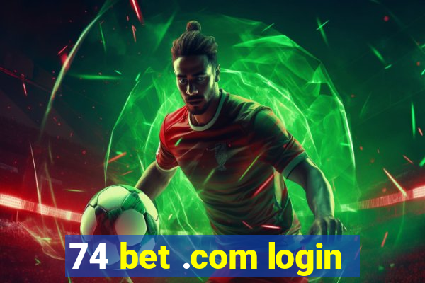 74 bet .com login