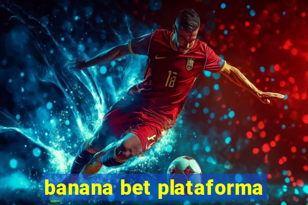 banana bet plataforma